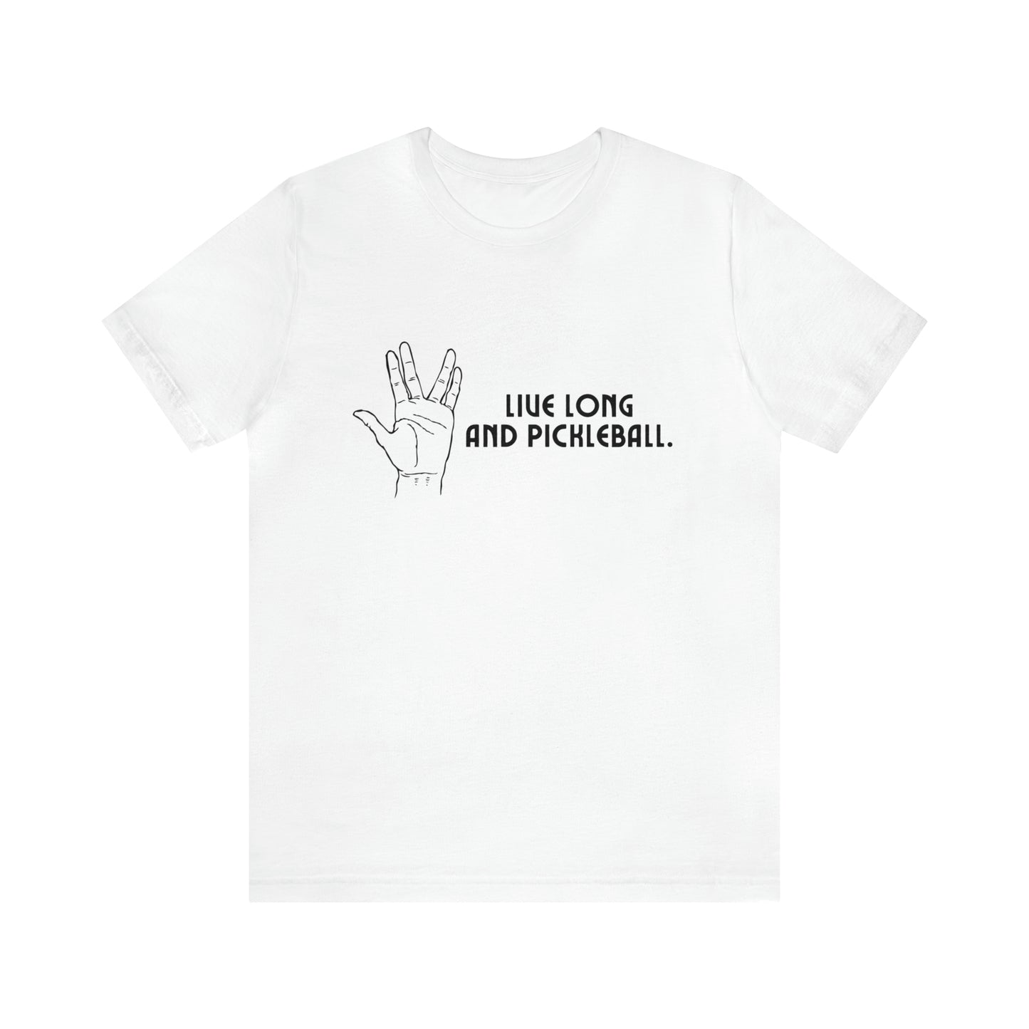 Live Long and Pickleball Bella+Canvas