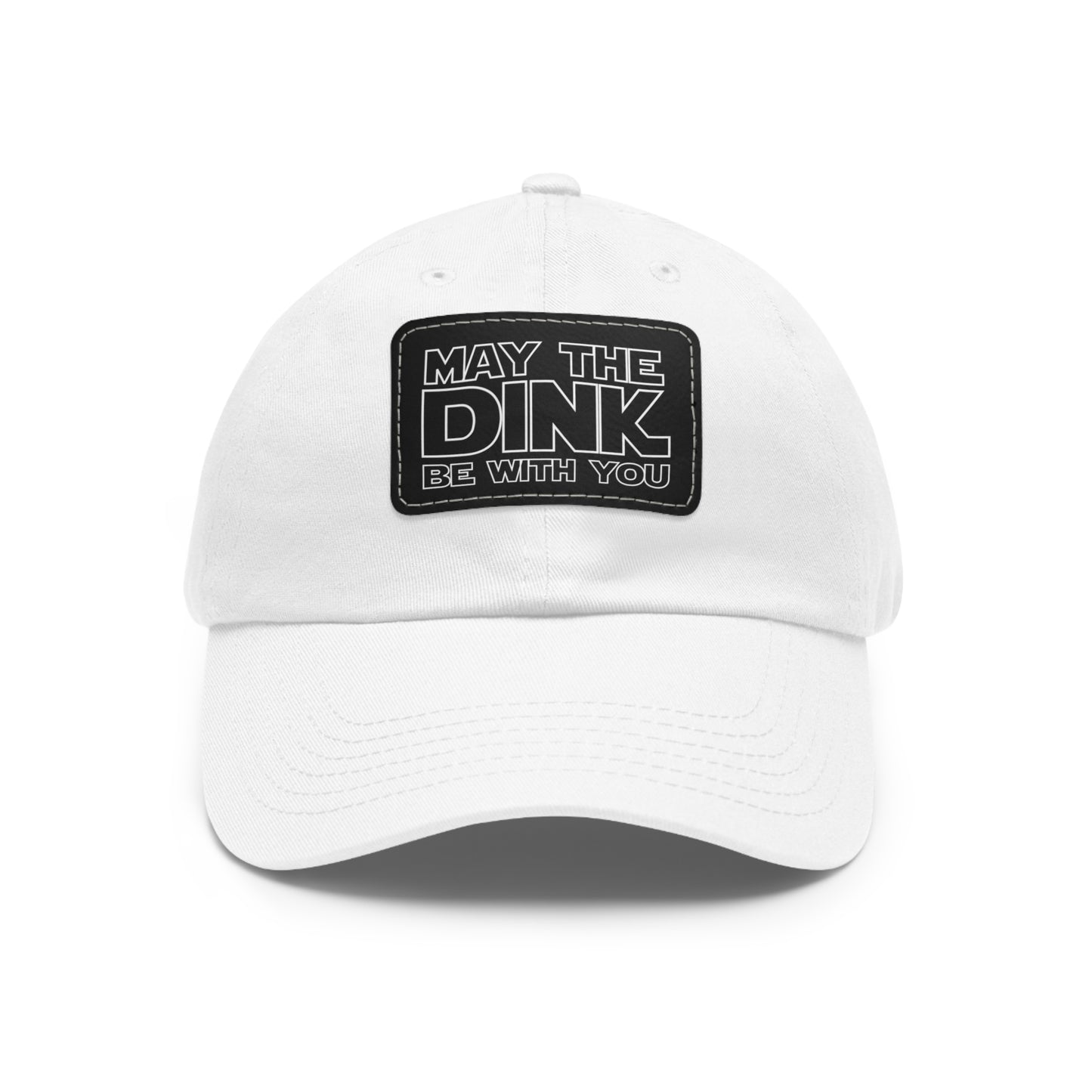 May The Dink Be With You Baseball Cap with Leather Patch