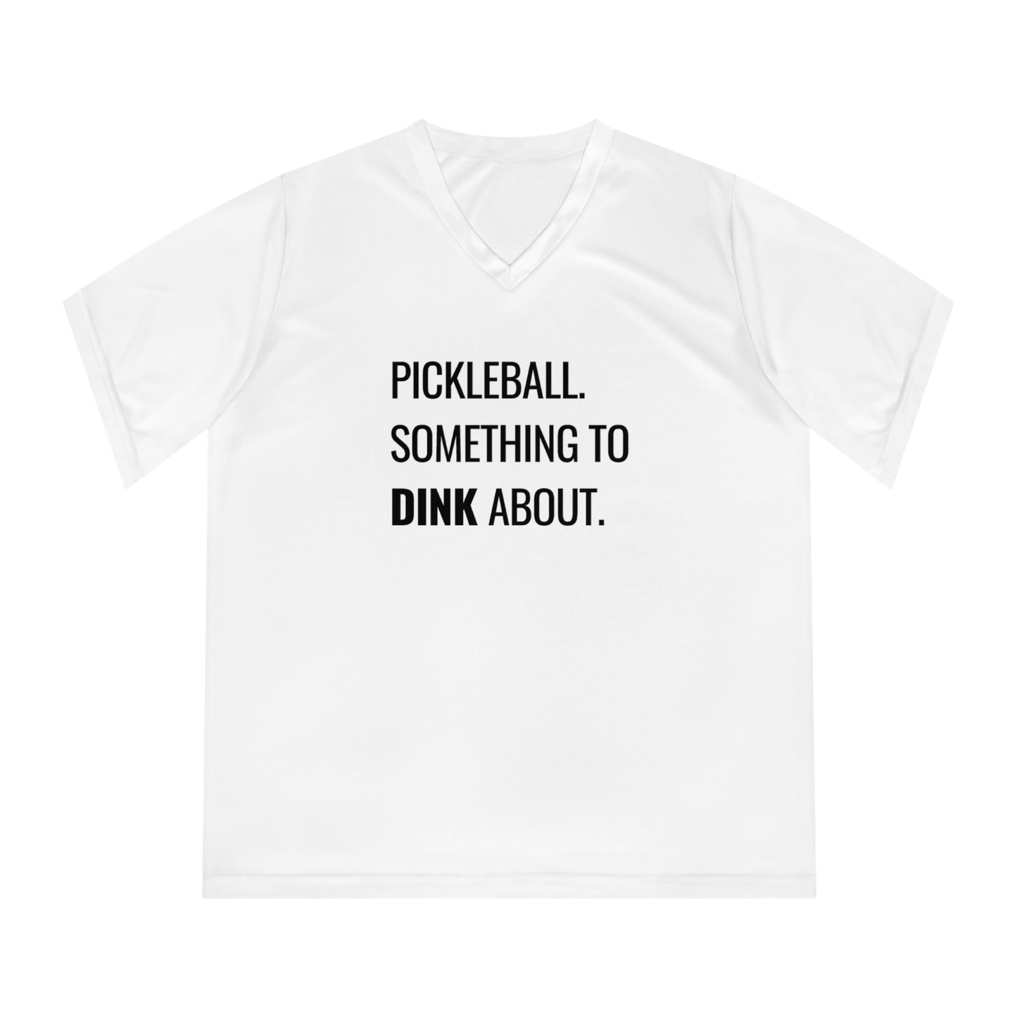 Pickleball.  Something To Dink About. Women's Performance V-Neck