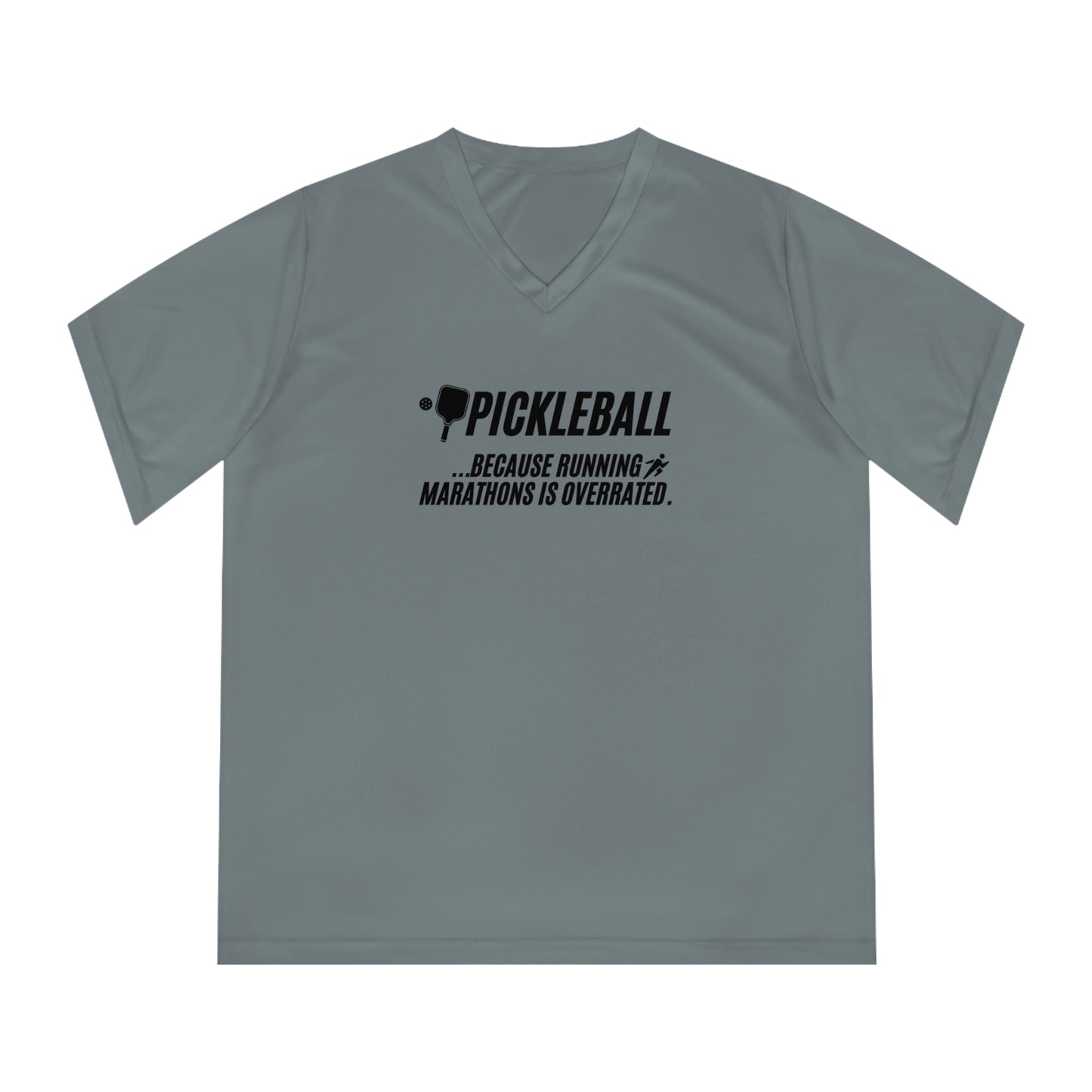 Pickleball...Because Running Marathons Is Overrated Women's Performance V-Neck