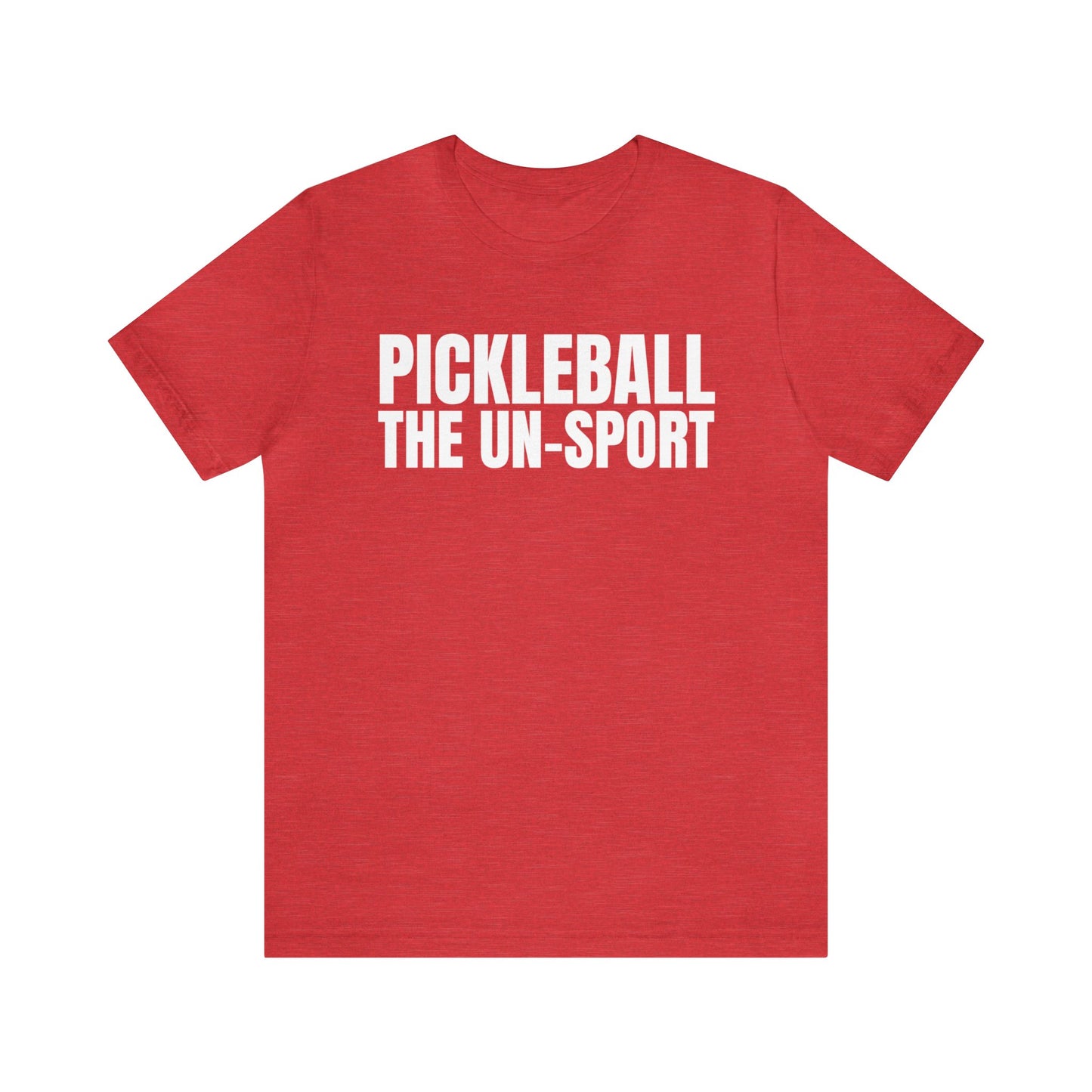 Pickleball The Un-Sport Bella+Canvas