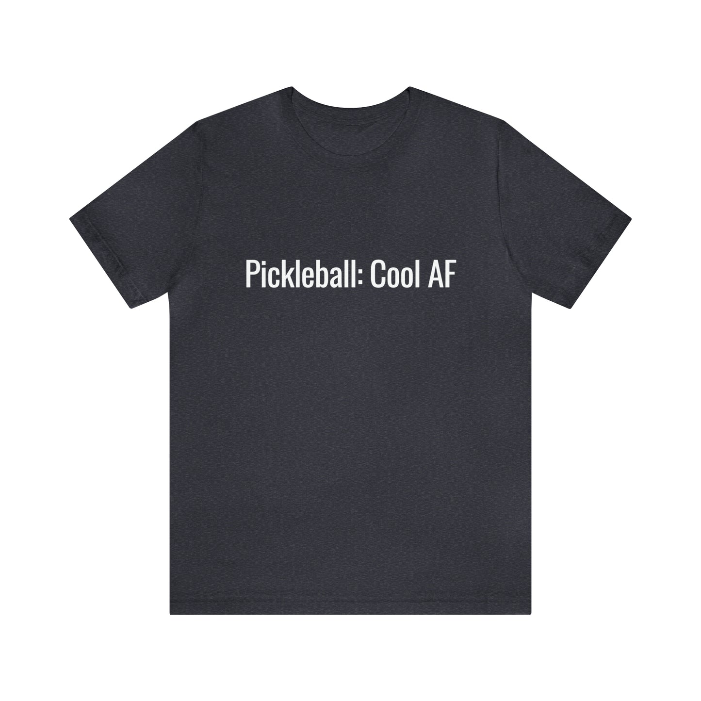 Pickleball: Cool AF Bella+Canvas
