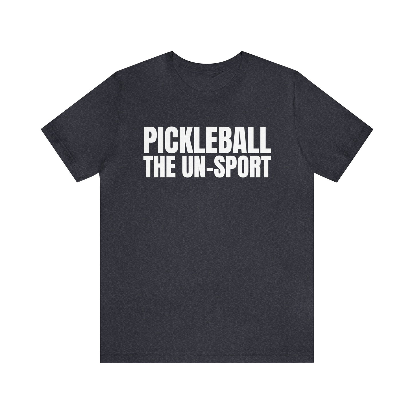 Pickleball The Un-Sport Bella+Canvas
