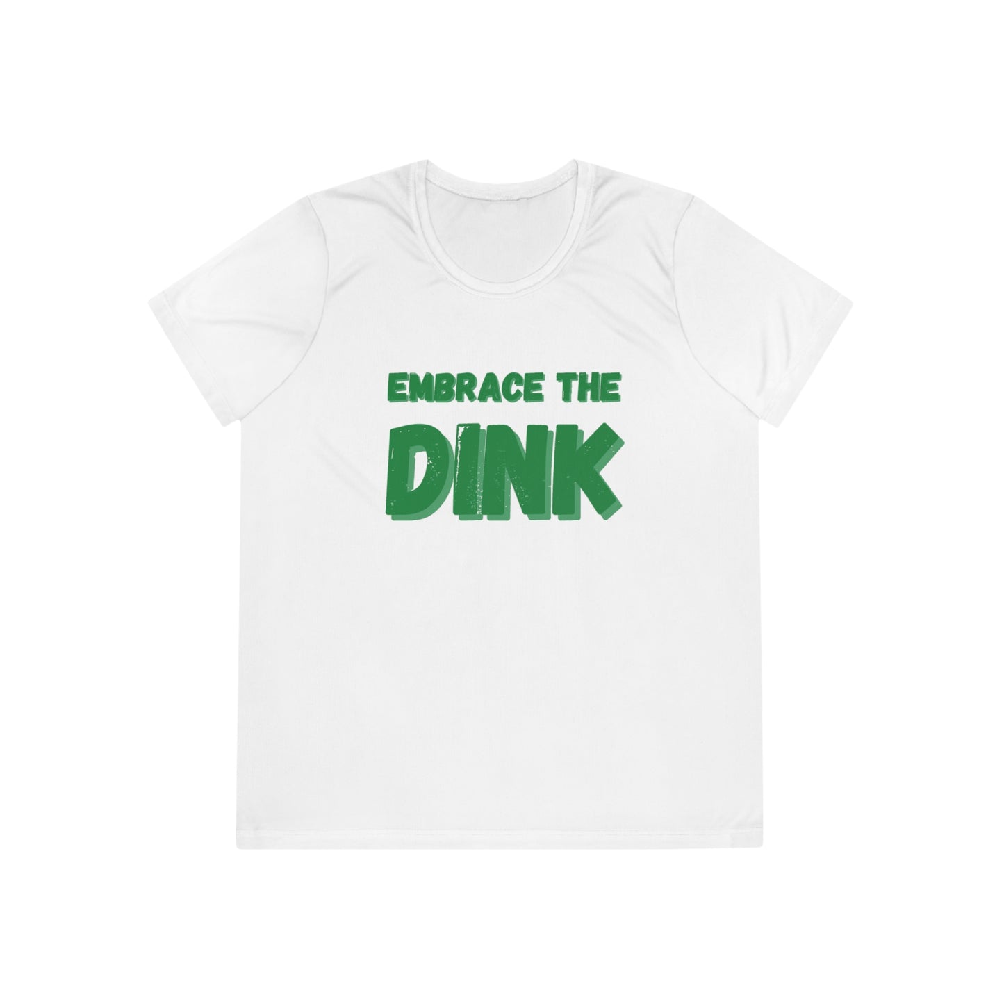 Embrace The Dink. Color Imprint. Women's Moisture Wicking