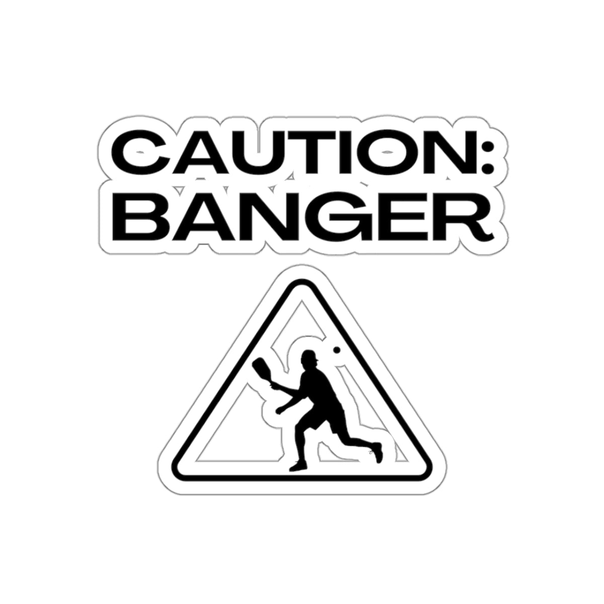 Caution: Banger Kiss Cut Sticker