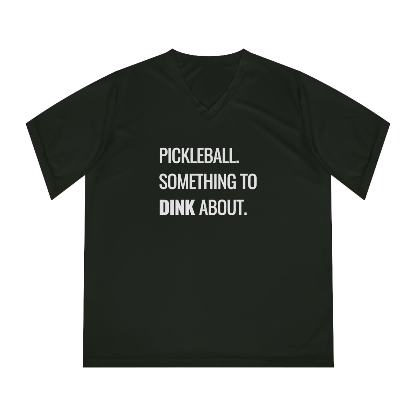 Pickleball.  Something To Dink About. Women's Performance V-Neck