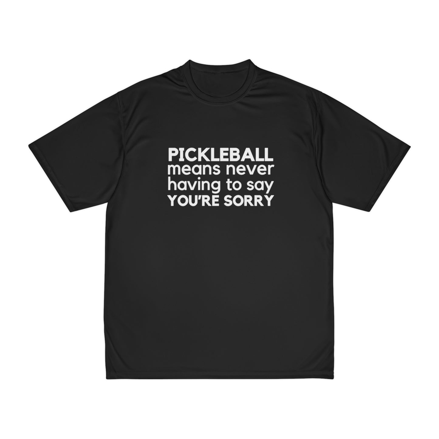 Pickleball Means Never Having To Say You're Sorry. Performance