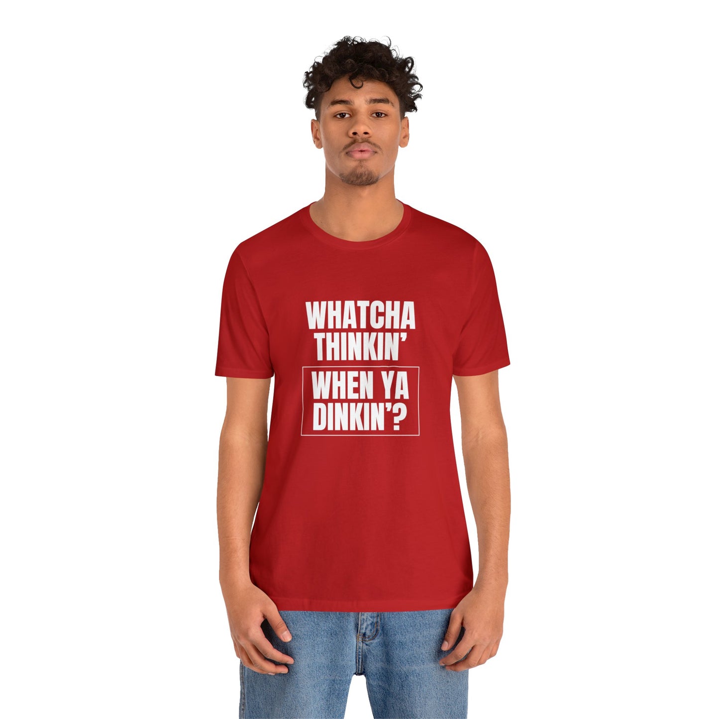 Whatcha Thinkin' When Ya Dinkin'? Bella+Canvas