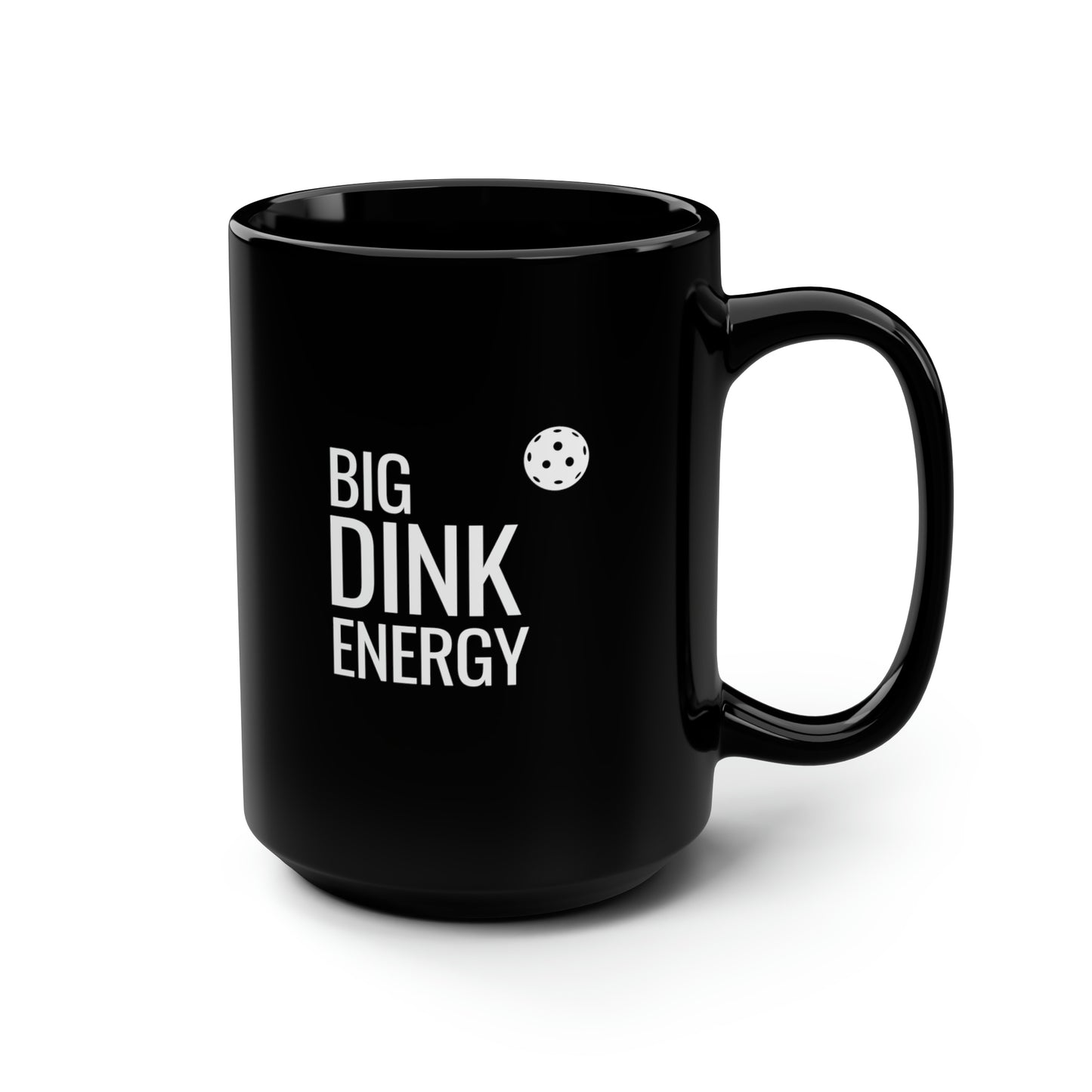 Big Dink Energy 15 Oz Black Coffee Mug