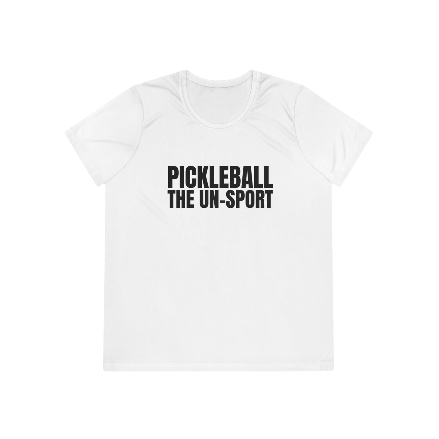 Pickleball The Un-Sport Women's Moisture Wicking