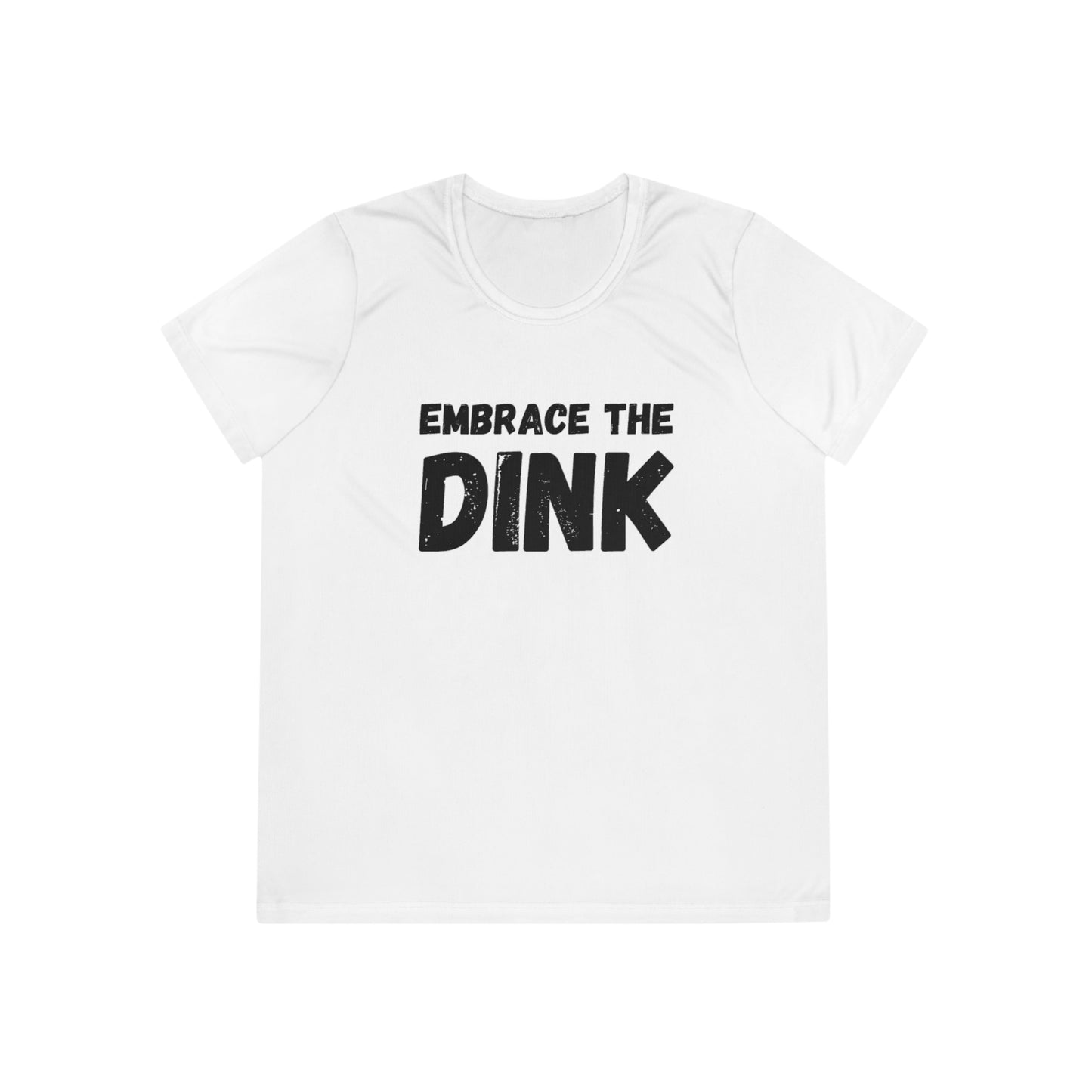 Embrace The Dink Women's Moisture Wicking