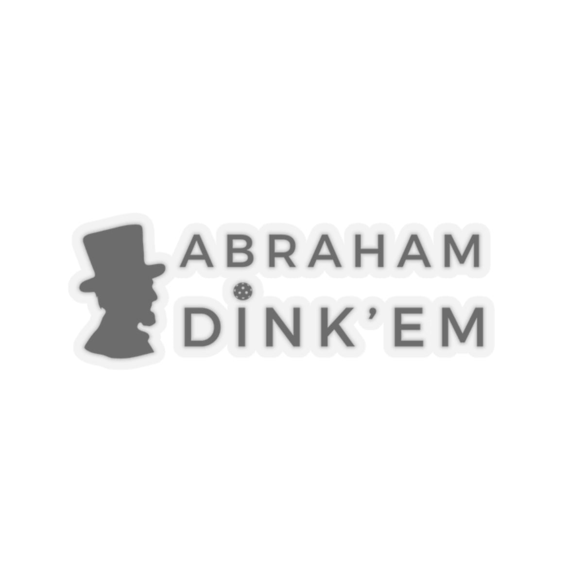 Abraham Dink'em Kiss Cut Sticker
