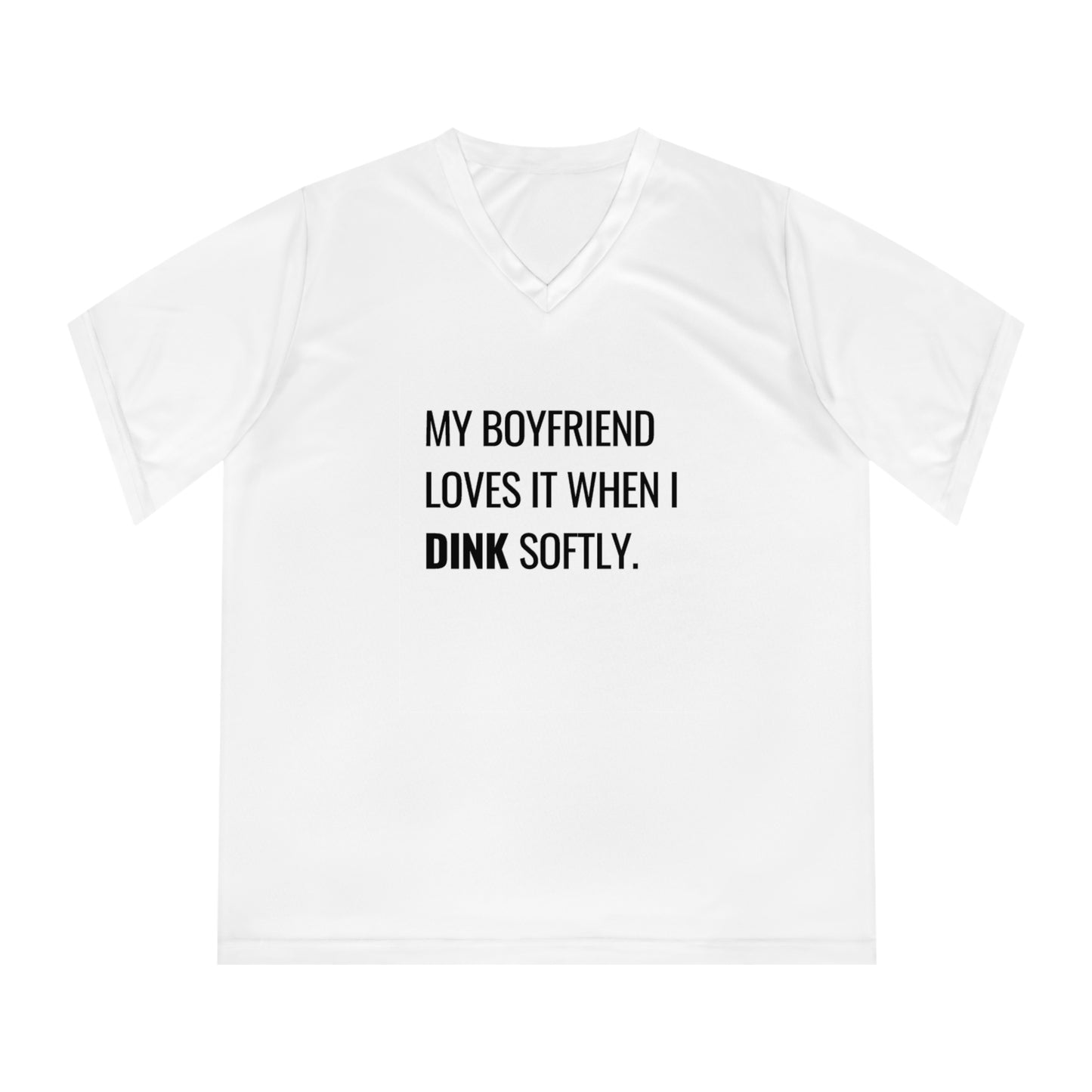My Boyfriend Loves It When I Dink Softly Women's Performance V-Neck