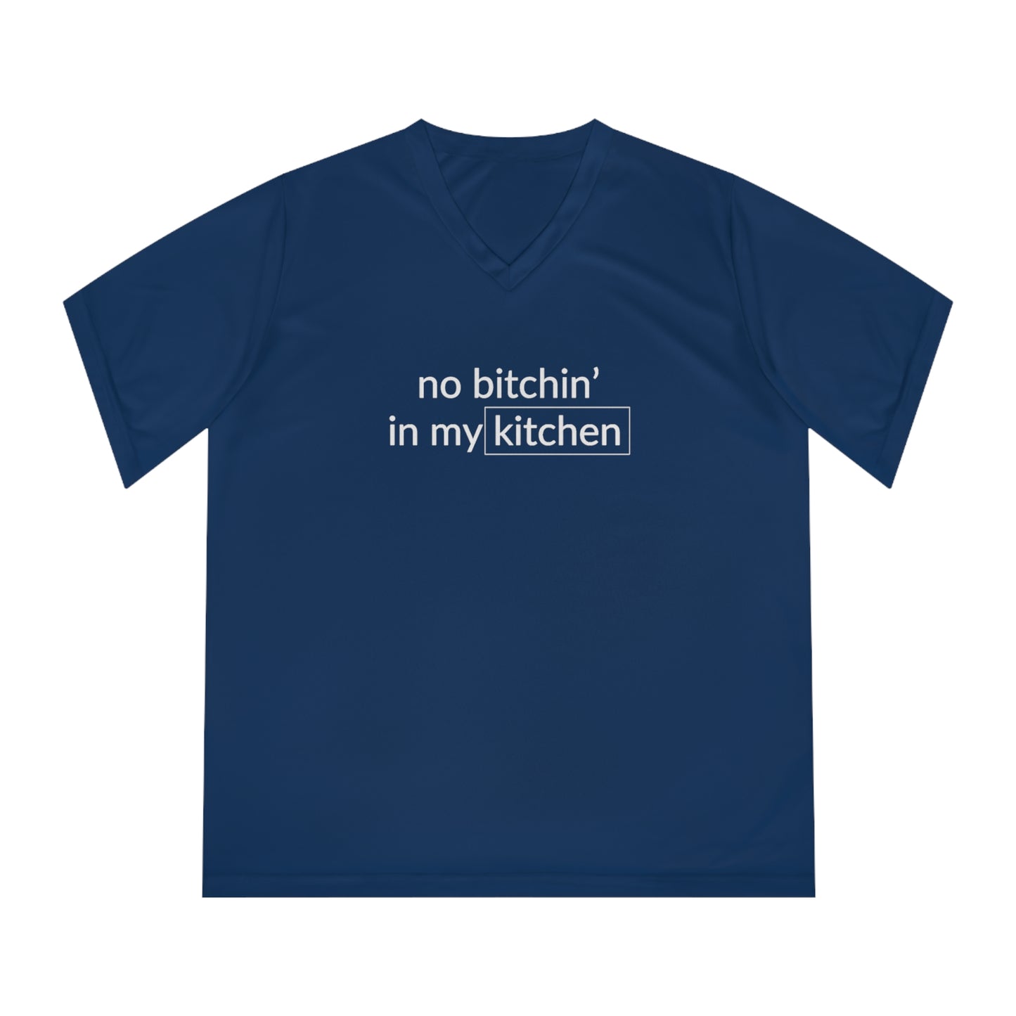 No Bitchin' In My Kitchen Women's Performance V-Neck
