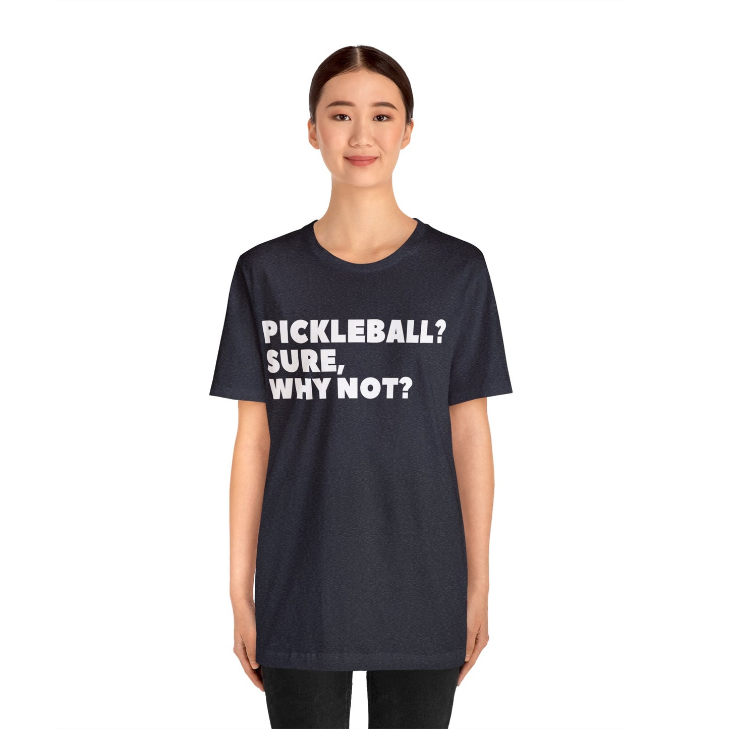 Pickleball? Sure, Why Not? Bella+Canvas