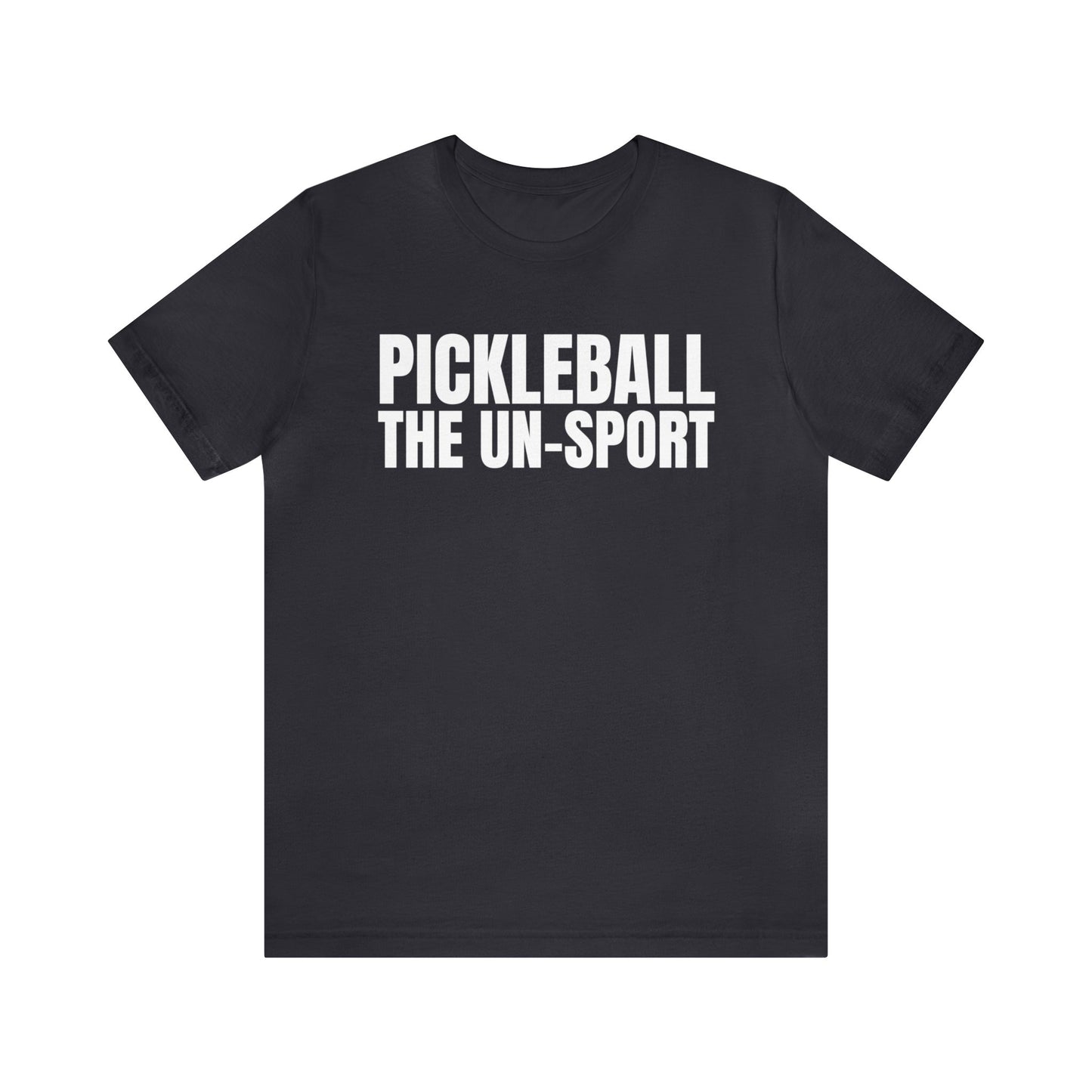 Pickleball The Un-Sport Bella+Canvas