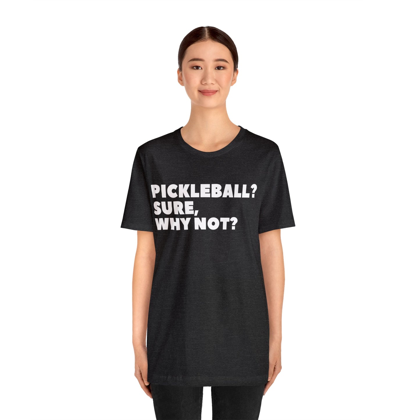 Pickleball? Sure, Why Not? Bella+Canvas