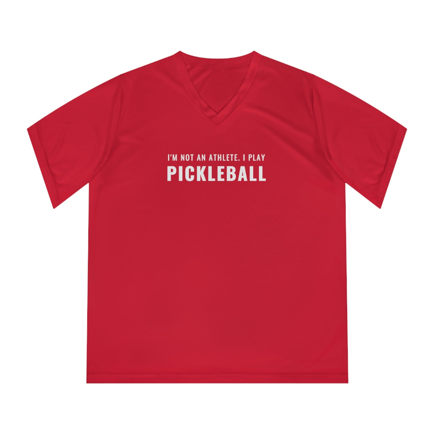 I'm Not An Athlete.  I Play Pickelball. Women's Performance V-Neck