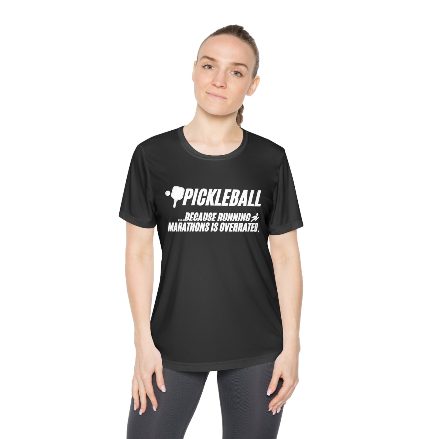 Pickleball...Because Runnng Marathons Is Overrated Women's Moisture Wicking