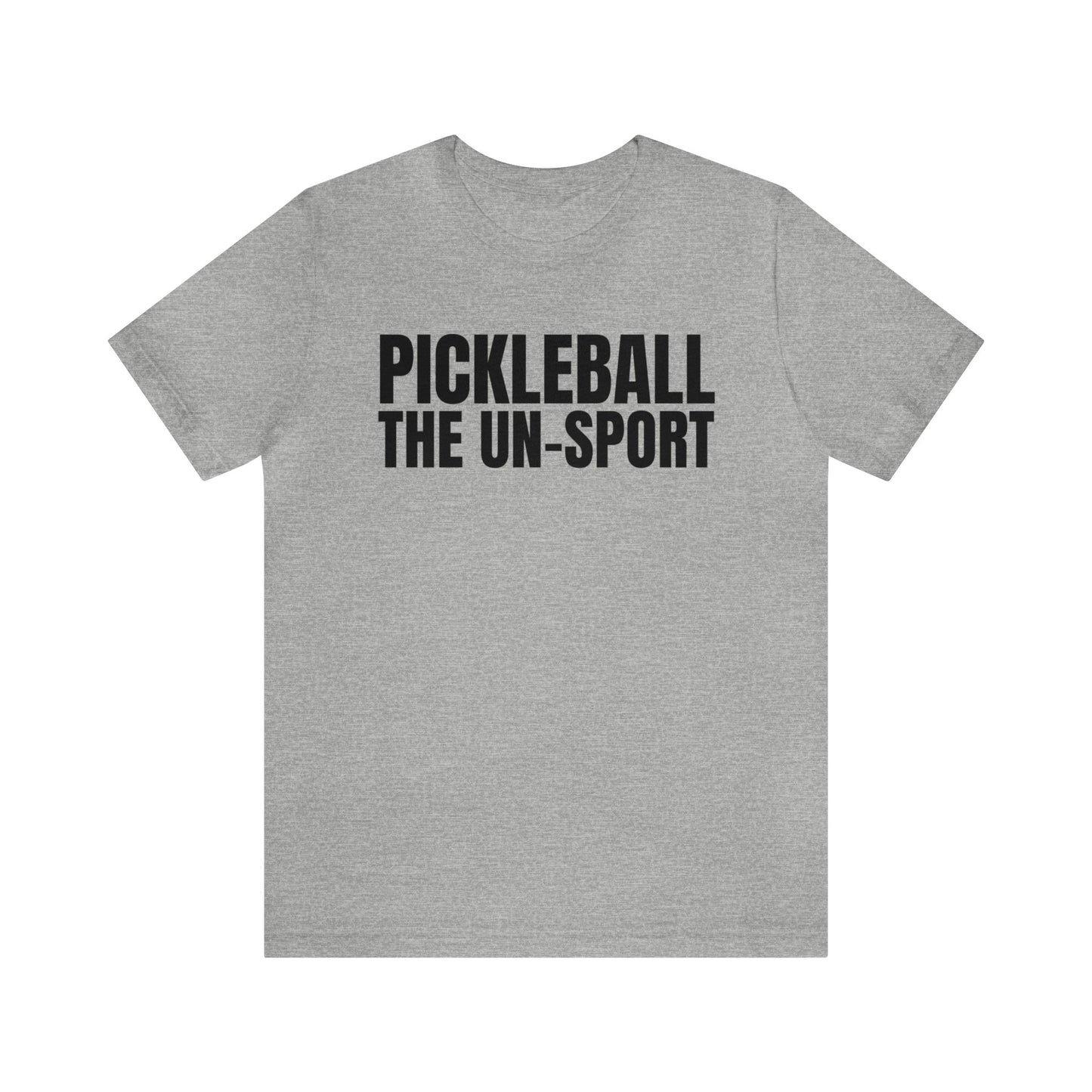Pickleball The Un-Sport Bella+Canvas