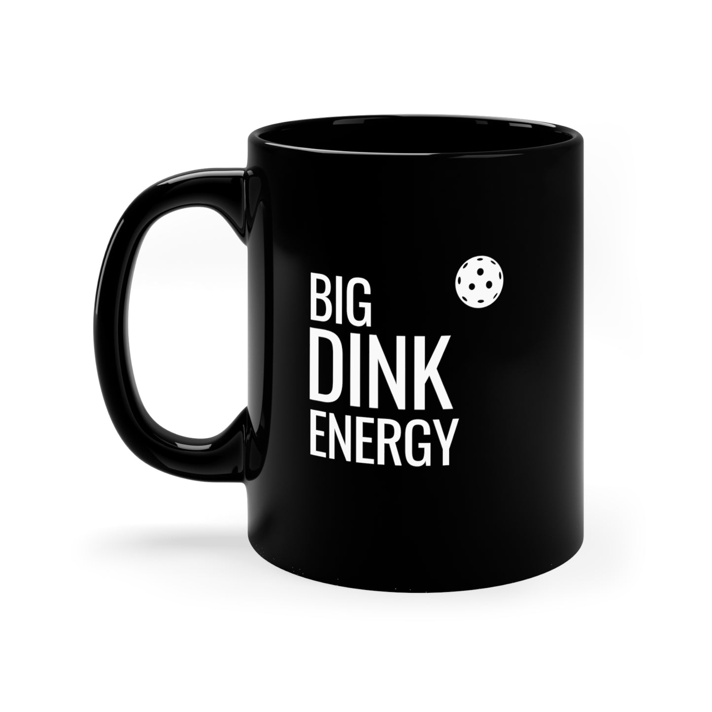 Big Dink Energy 11 Oz Black Coffee Mug