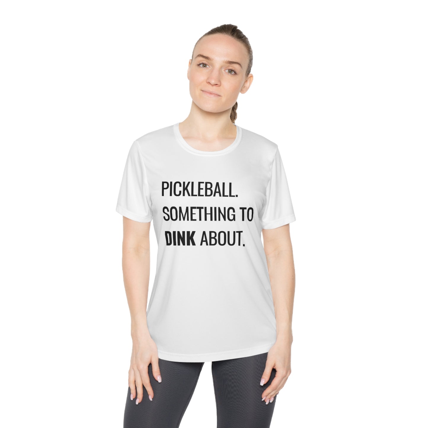 Pickleball.  Something To Dink About. Women's Moisture Wicking