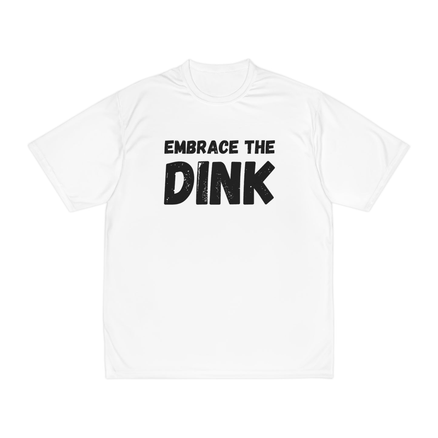 Embrace The Dink Performance