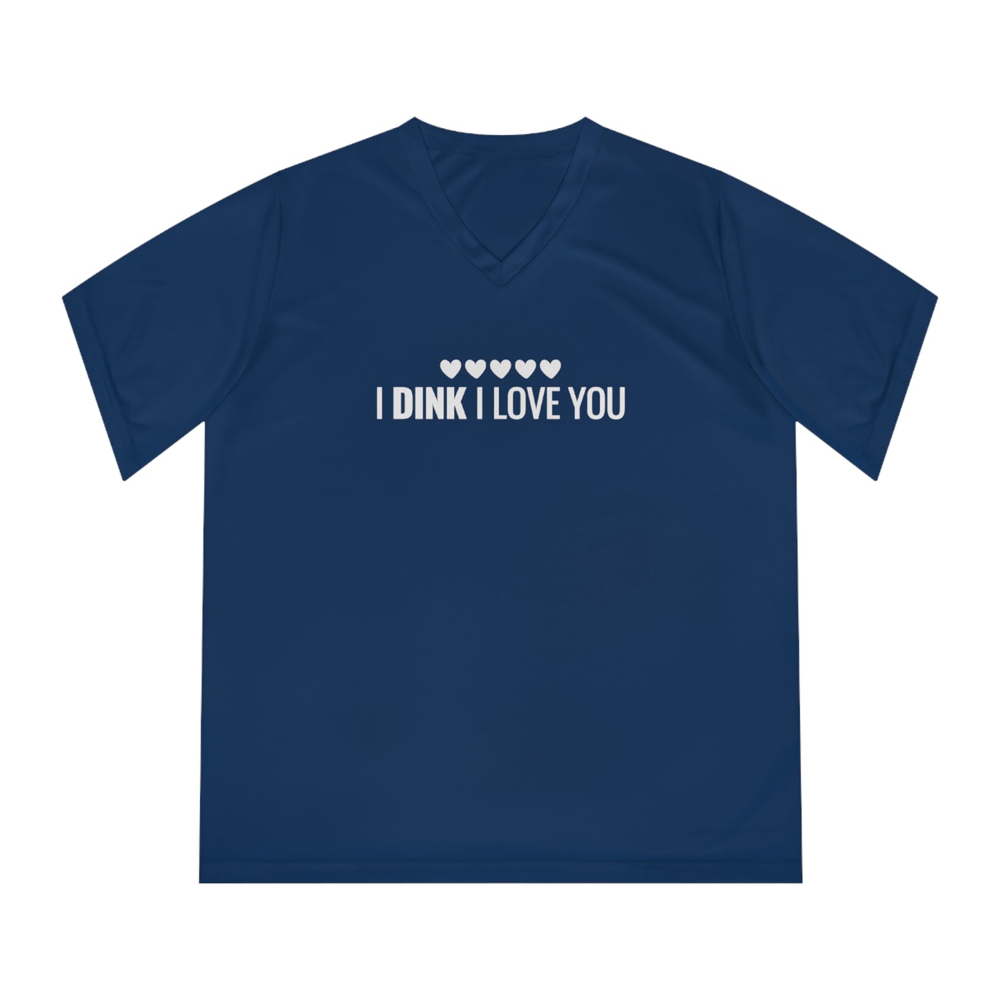 I Dink I Love You. Women's Performance V-Neck