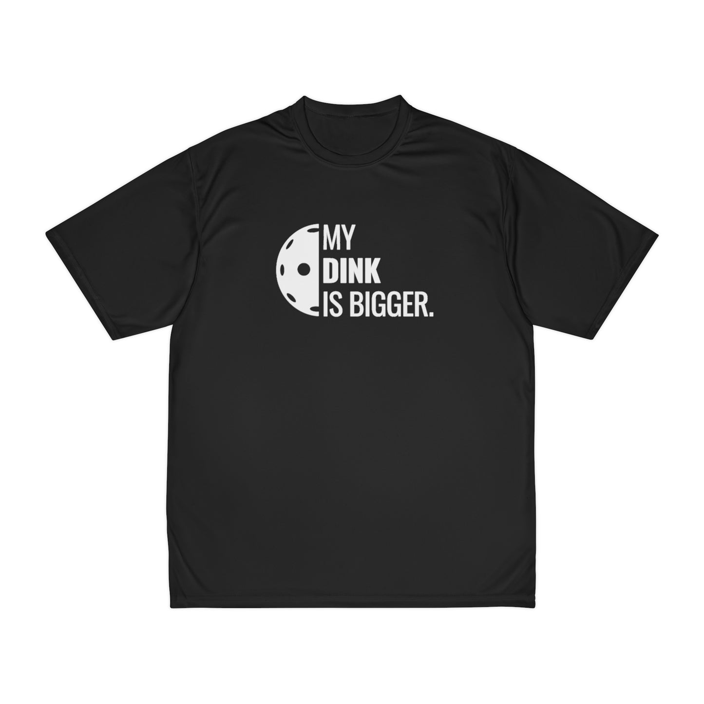 My Dink Is Bigger Performance