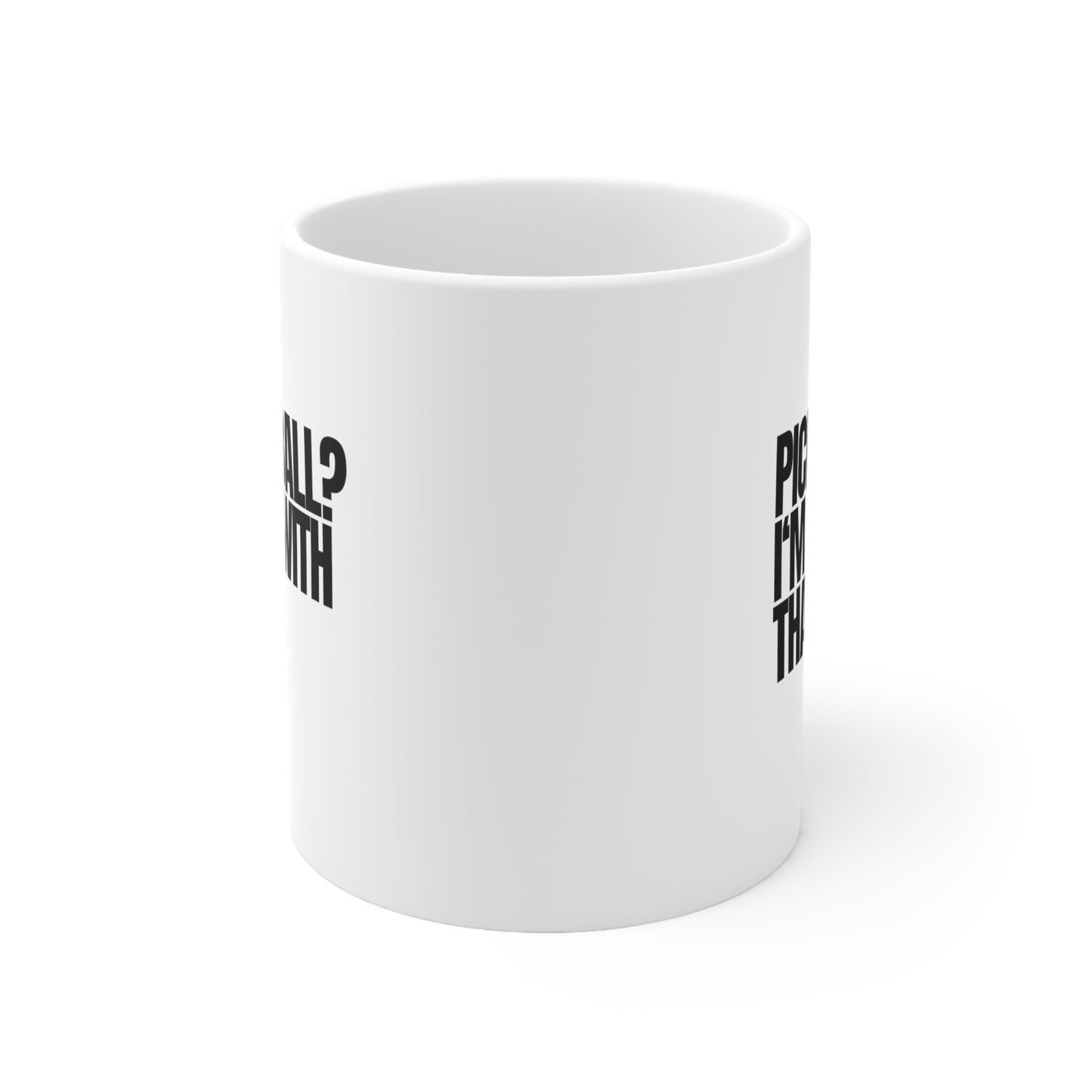 Pickleball? I'm OK With That! 11 Oz White Coffee Mug