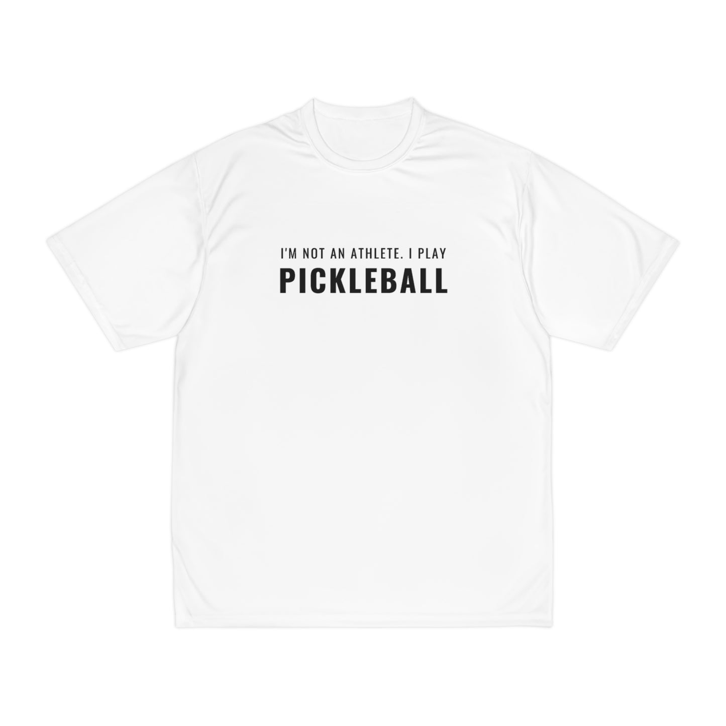 I'm Not An Athlete.  I Play Pickleball.  Performance