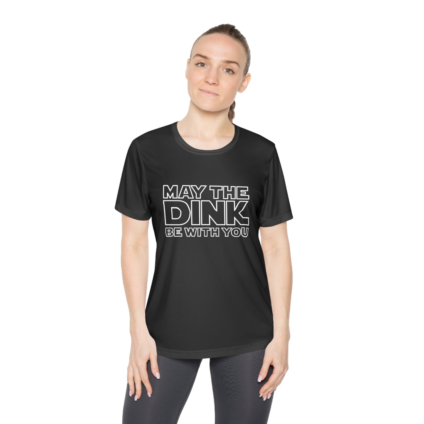 May The Dink Be With You Women's Moisture Wicking