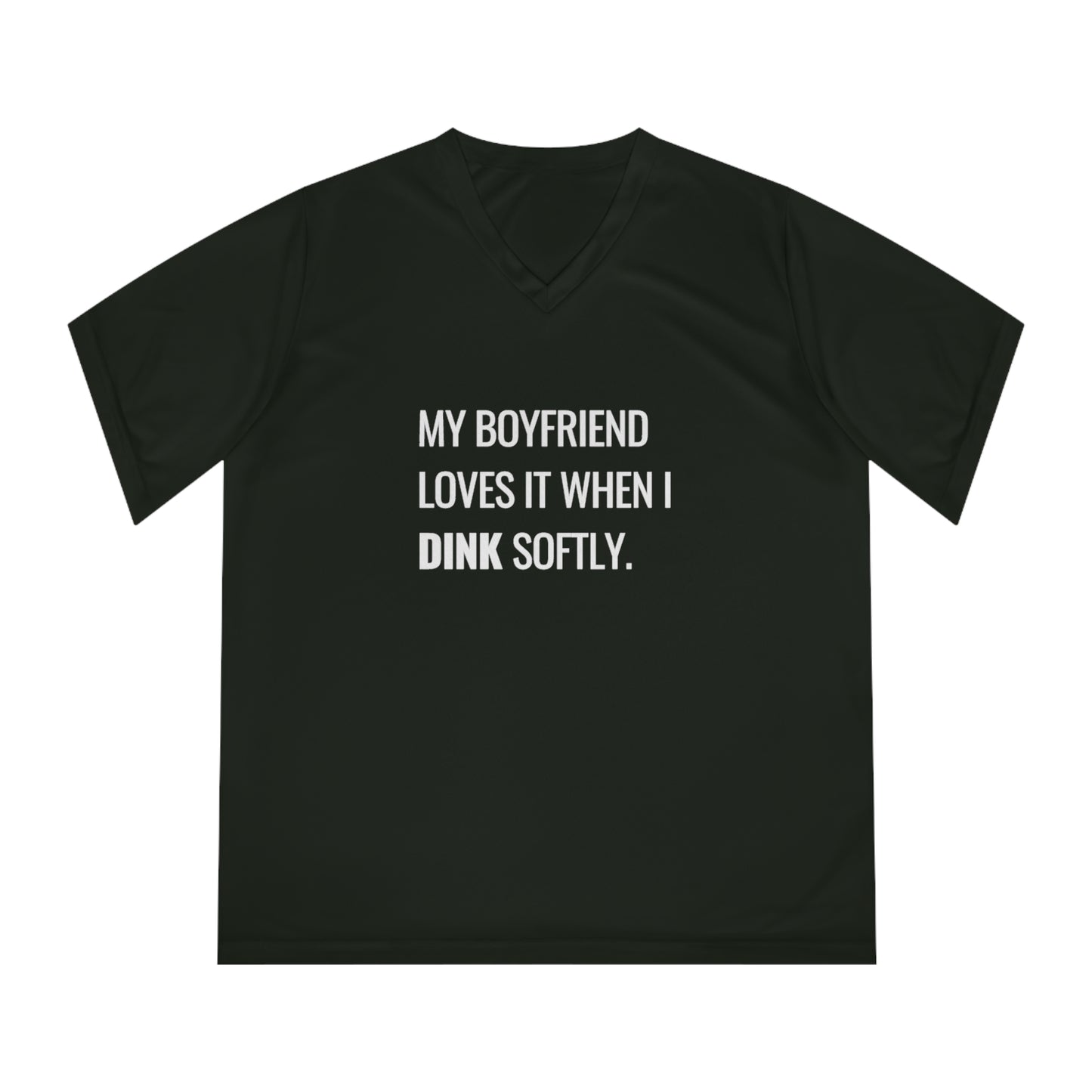 My Boyfriend Loves It When I Dink Softly Women's Performance V-Neck