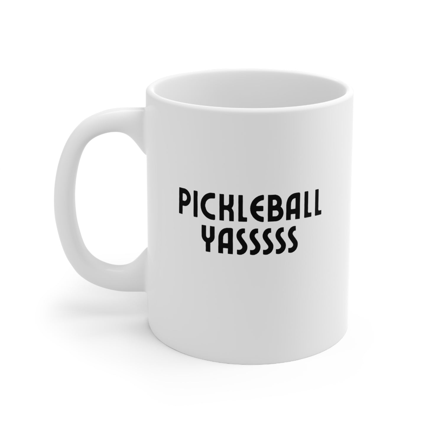 Pickleball YASSSSS 11 Oz White Coffee Mug