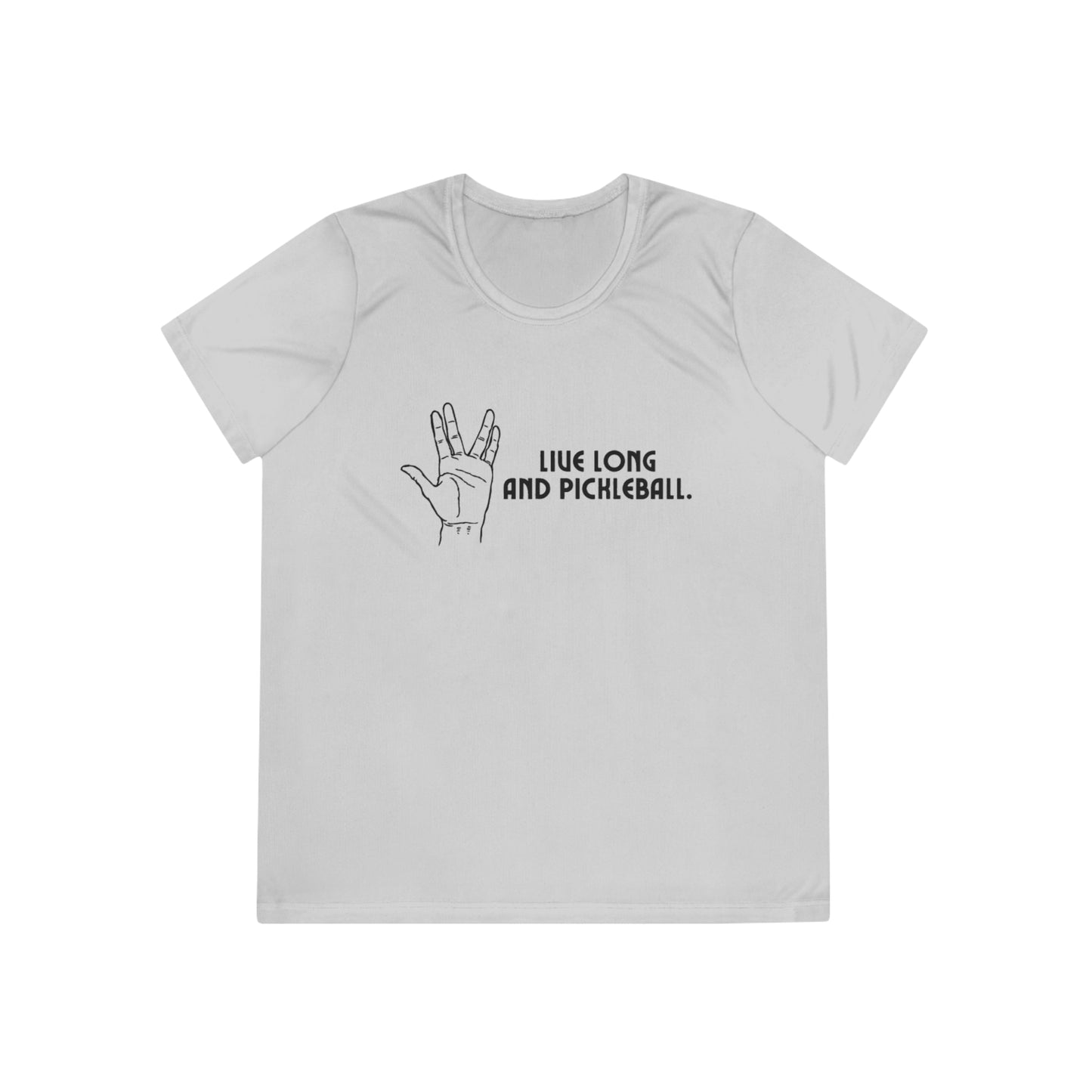 Live Long And Pickleball Women's Moisture Wicking