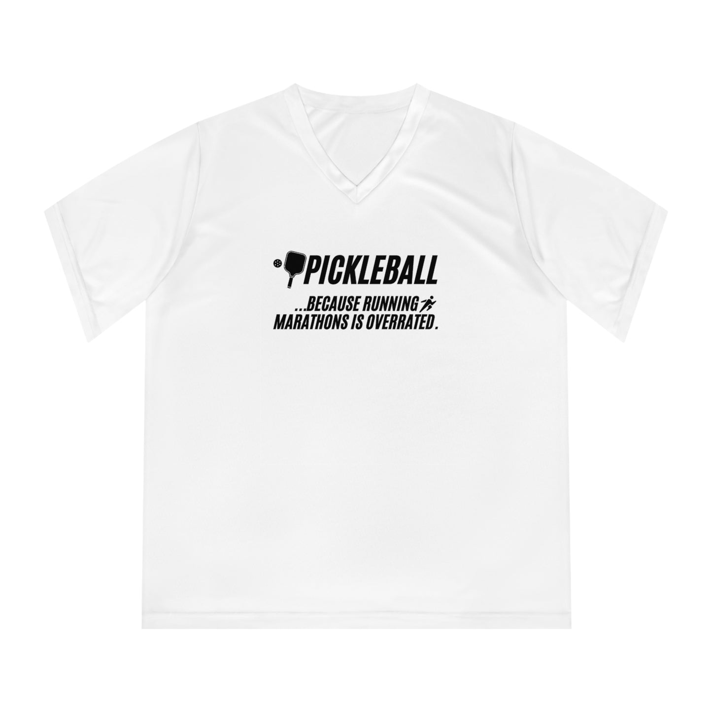 Pickleball...Because Running Marathons Is Overrated Women's Performance V-Neck