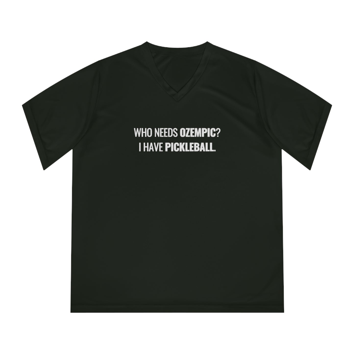 Who Needs Ozempic?  I Have Pickleball. Women's Performance V-Neck
