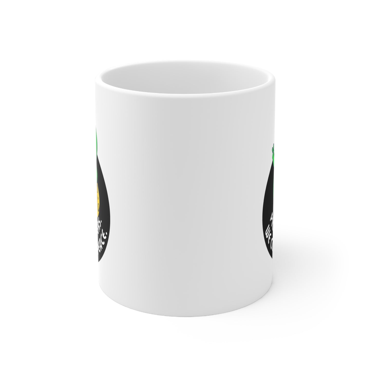 Pickleballers. We Come In Peace. Color Imprint. 11 Oz White Coffee Mug