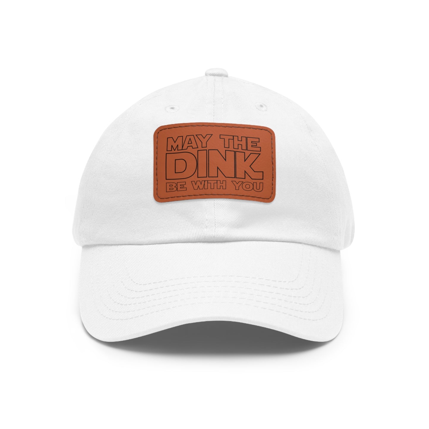 May The Dink Be With You Baseball Cap with Leather Patch
