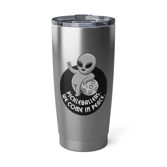 Pickleballers.  We Come In Peace. 20 Oz Stainless Steel Tumbler
