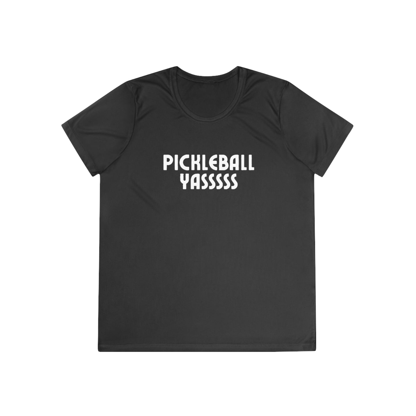 Pickleball YASSSSS Women's Moisture Wicking