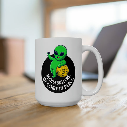 Pickleballers. We Come In Peace. Color Imprint. 15 Oz White Coffee Mug