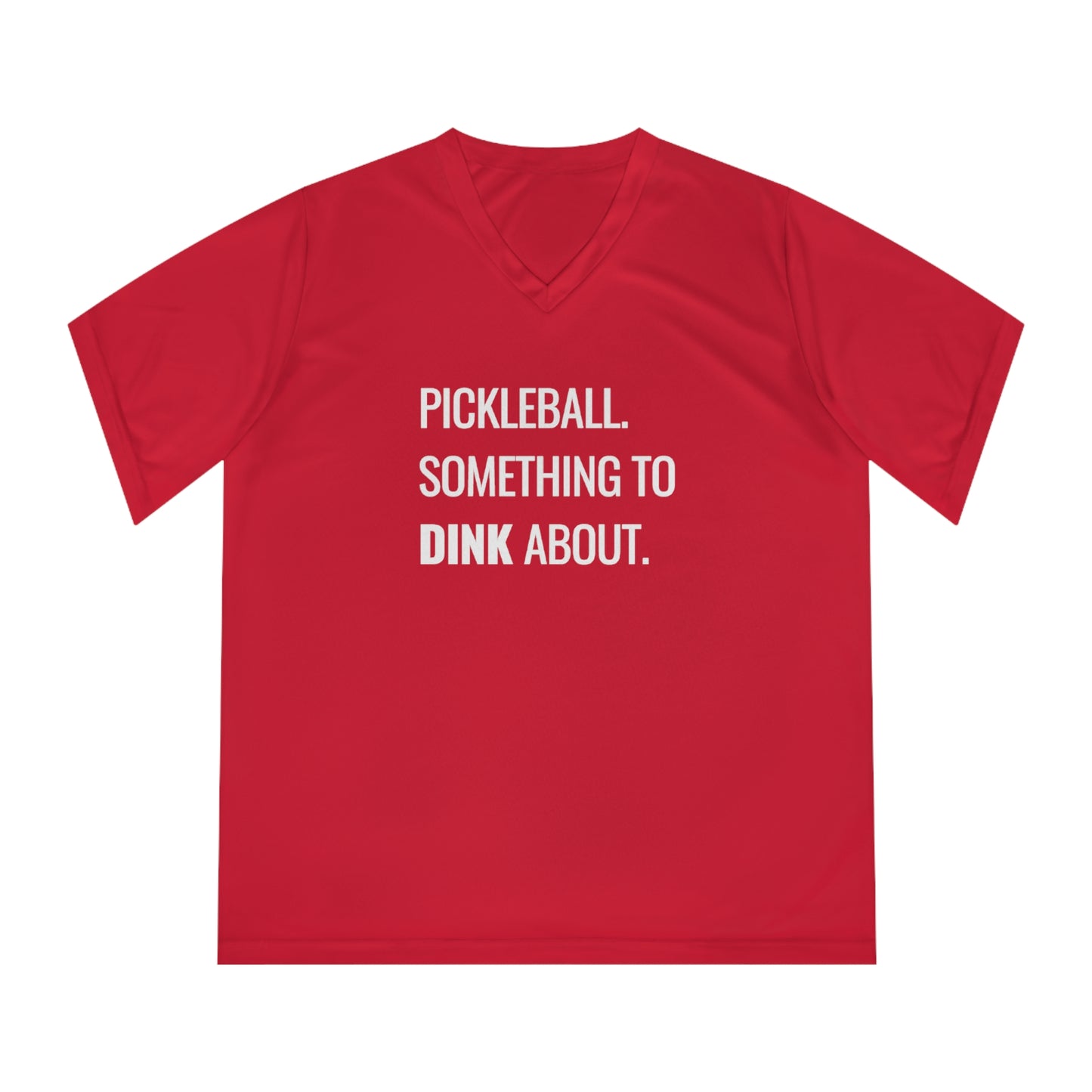 Pickleball.  Something To Dink About. Women's Performance V-Neck
