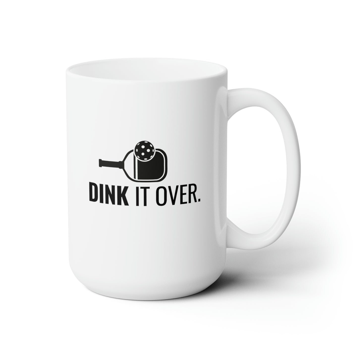 Dink It Over 15 Oz White Coffee Mug