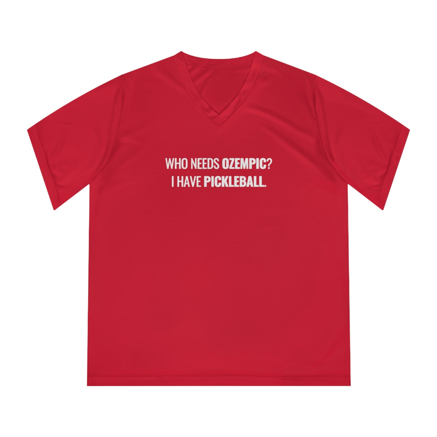 Who Needs Ozempic?  I Have Pickleball. Women's Performance V-Neck