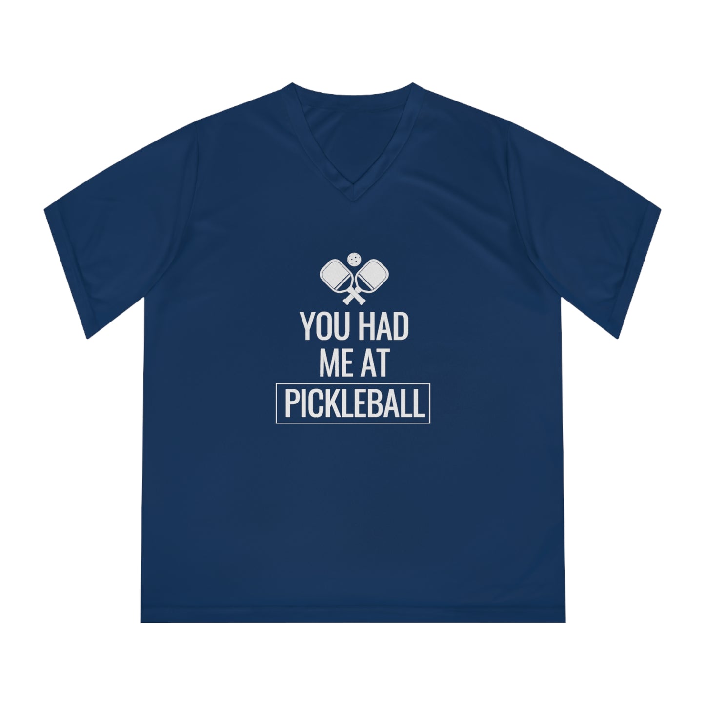 You Had Me At Pickleball Women's Performance V-Neck