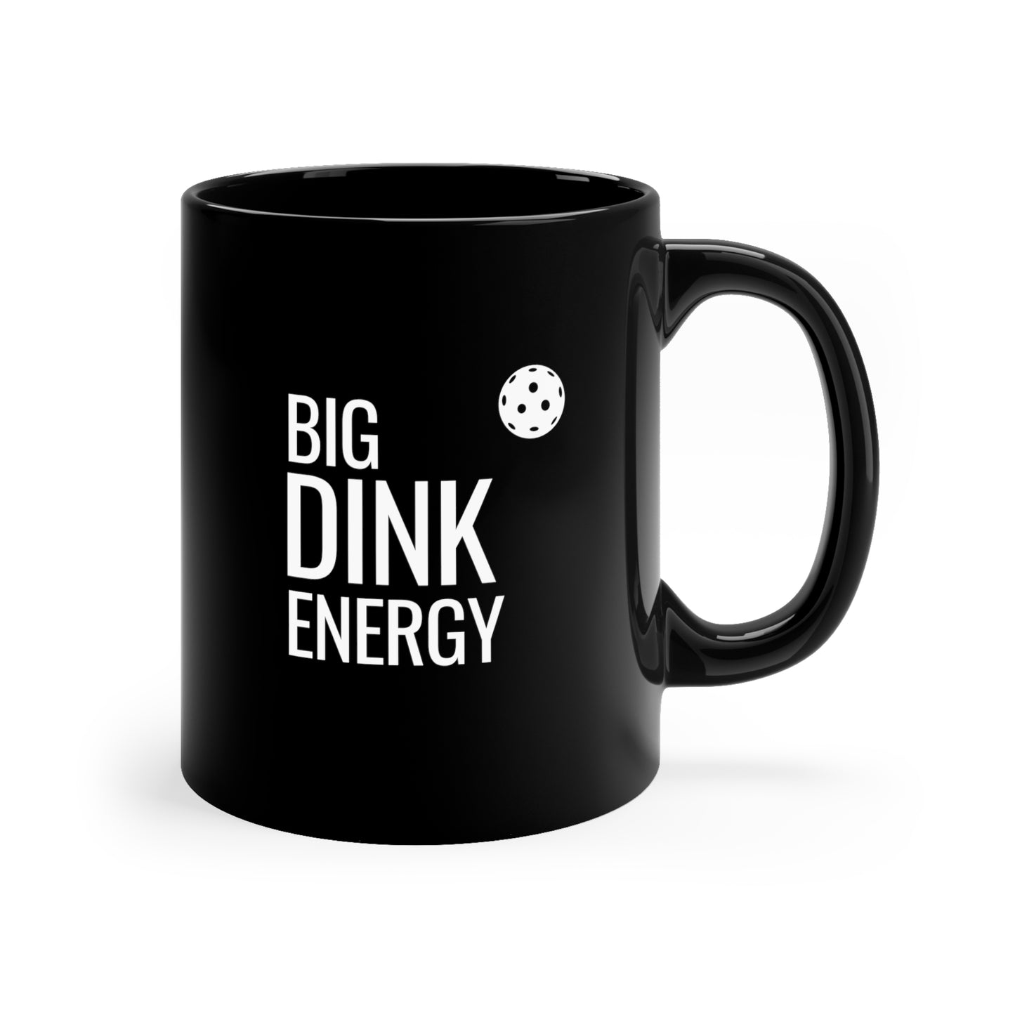Big Dink Energy 11 Oz Black Coffee Mug