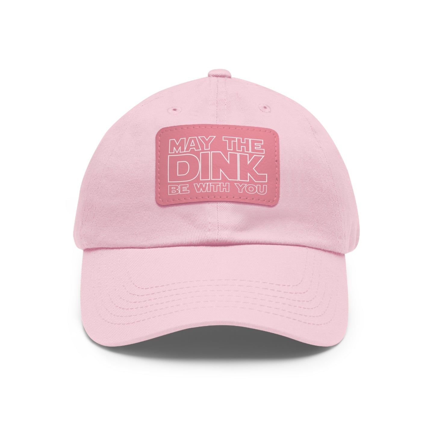 May The Dink Be With You Baseball Cap with Leather Patch