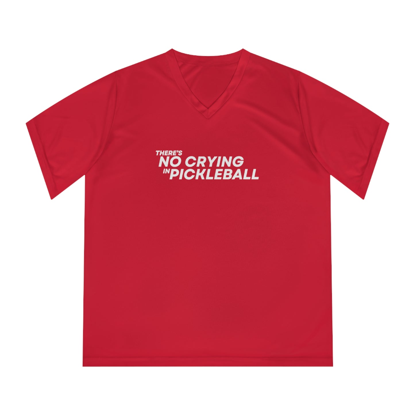 There's No Crying In Pickleball. Women's Performance V-Neck