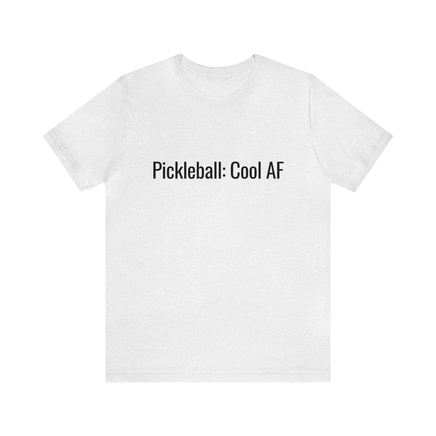 Pickleball: Cool AF Bella+Canvas